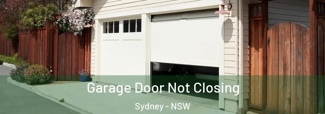  Garage Door Not Closing Sydney - NSW