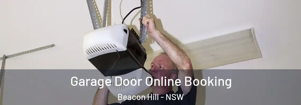  Garage Door Online Booking Beacon Hill - NSW
