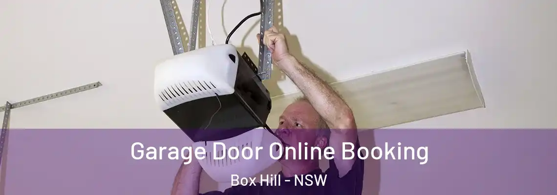  Garage Door Online Booking Box Hill - NSW