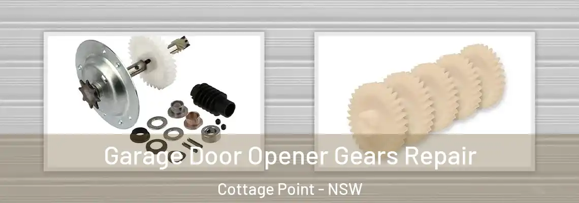  Garage Door Opener Gears Repair Cottage Point - NSW