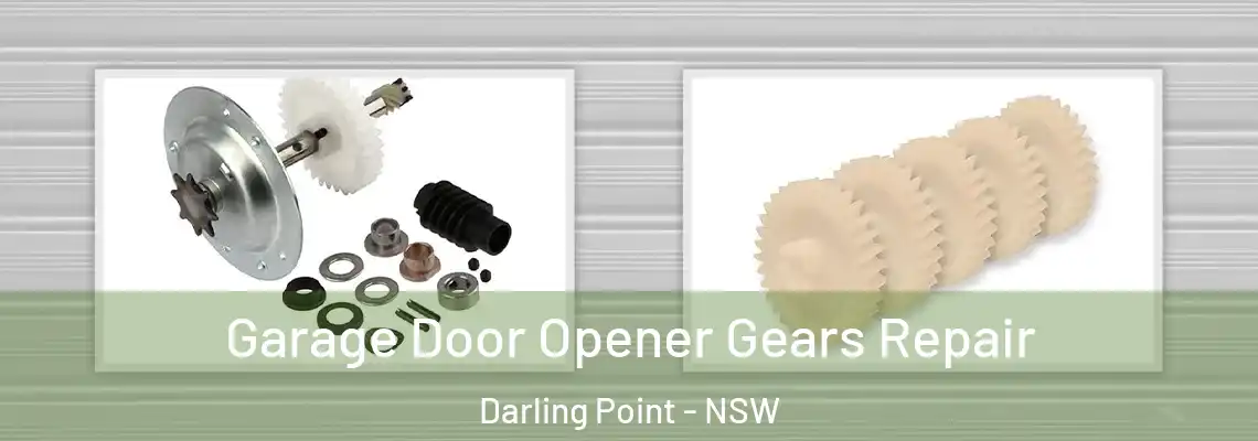  Garage Door Opener Gears Repair Darling Point - NSW