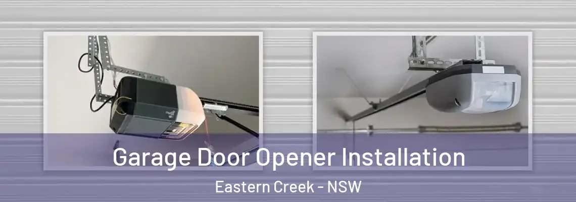  Garage Door Opener Installation Eastern Creek - NSW