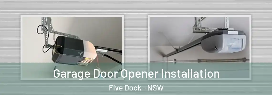 Garage Door Opener Installation Five Dock - NSW