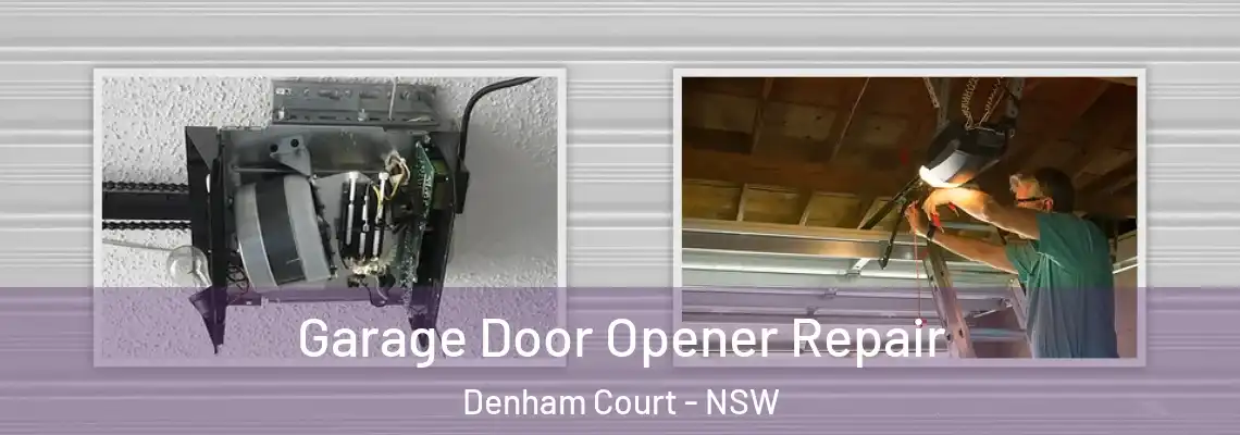  Garage Door Opener Repair Denham Court - NSW