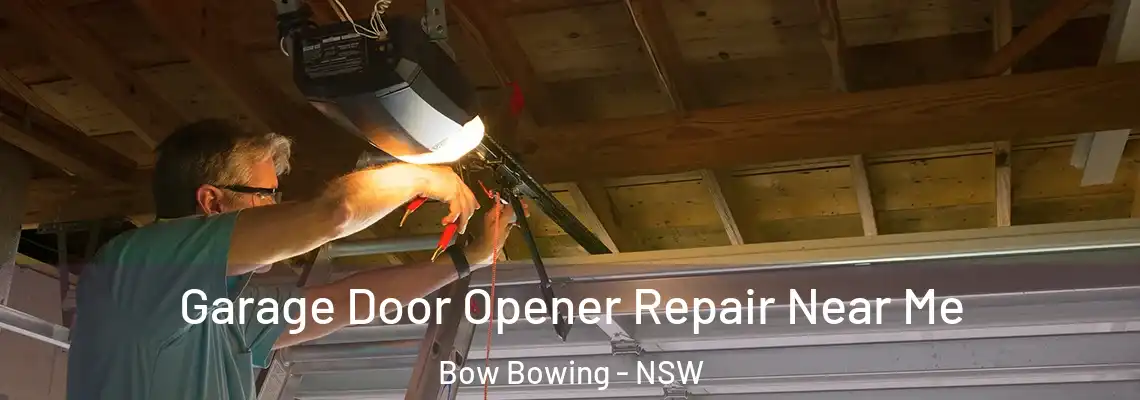  Garage Door Opener Repair Near Me Bow Bowing - NSW