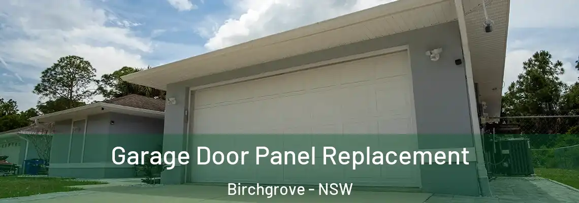  Garage Door Panel Replacement Birchgrove - NSW