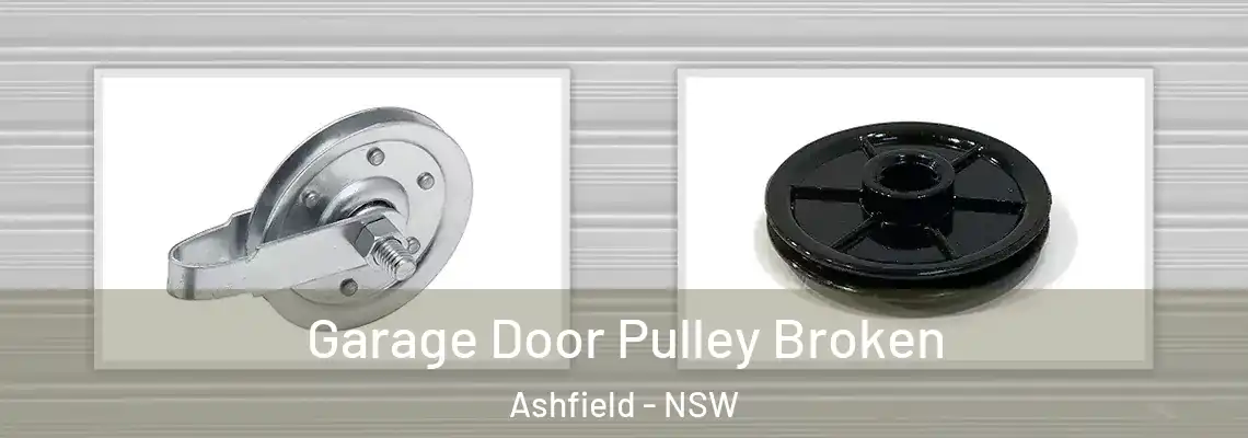  Garage Door Pulley Broken Ashfield - NSW