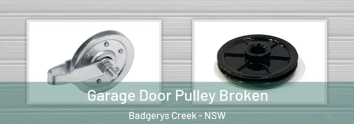  Garage Door Pulley Broken Badgerys Creek - NSW