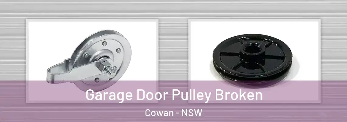  Garage Door Pulley Broken Cowan - NSW
