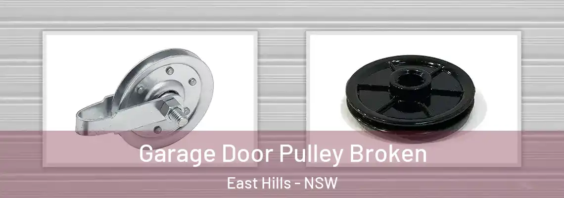  Garage Door Pulley Broken East Hills - NSW