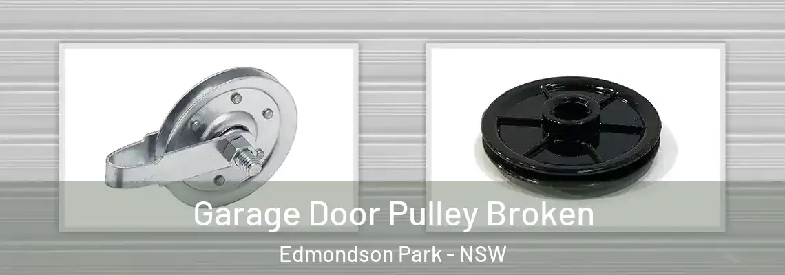  Garage Door Pulley Broken Edmondson Park - NSW