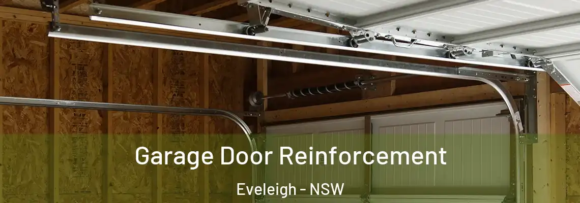 Garage Door Reinforcement Eveleigh - NSW