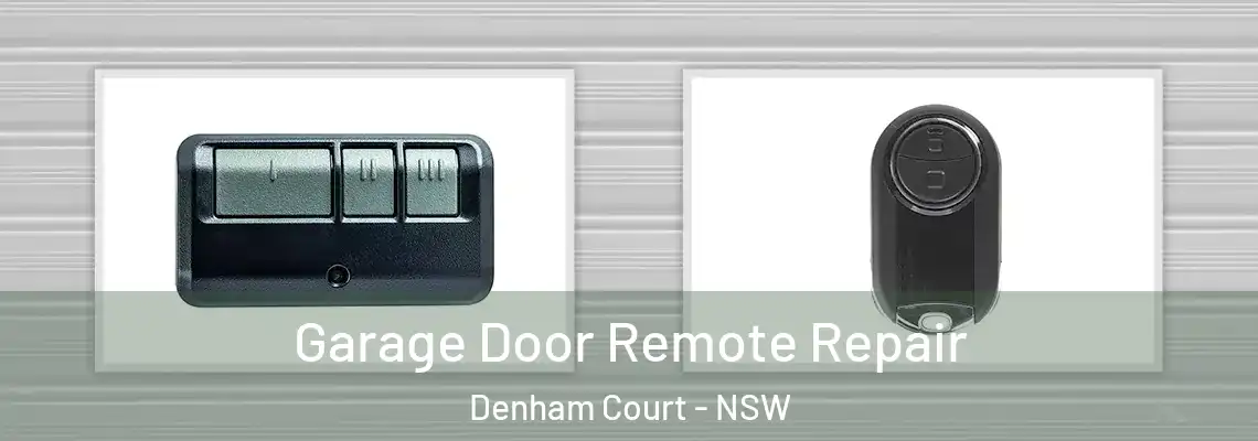  Garage Door Remote Repair Denham Court - NSW