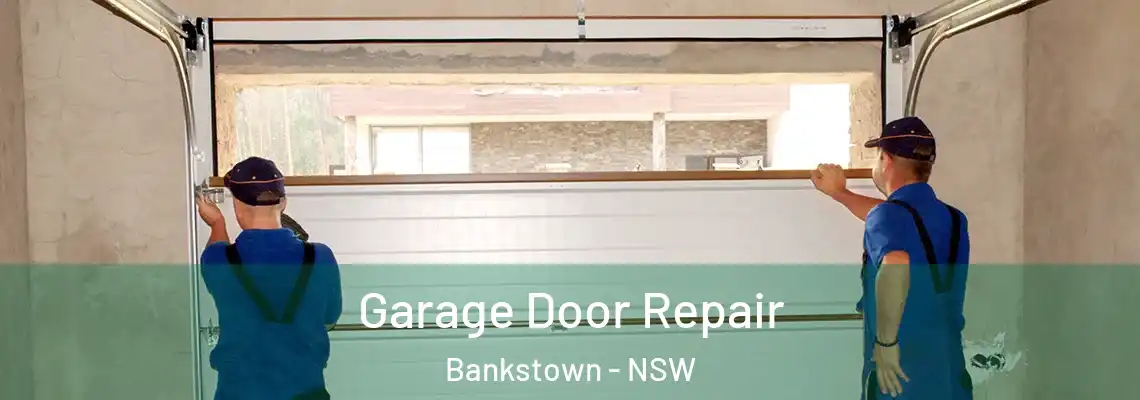  Garage Door Repair Bankstown - NSW
