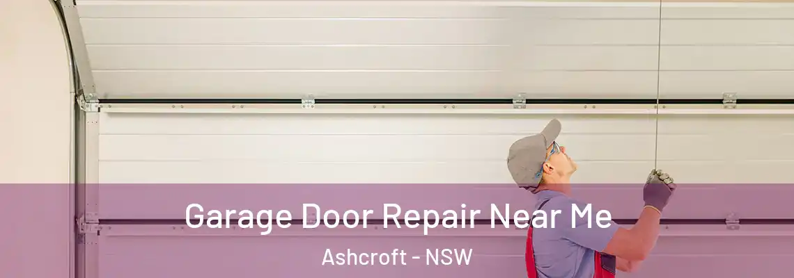  Garage Door Repair Near Me Ashcroft - NSW
