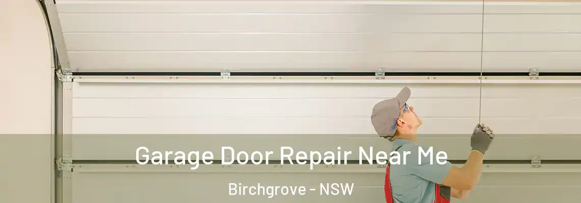  Garage Door Repair Near Me Birchgrove - NSW