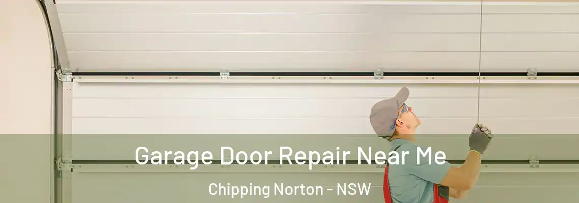  Garage Door Repair Near Me Chipping Norton - NSW
