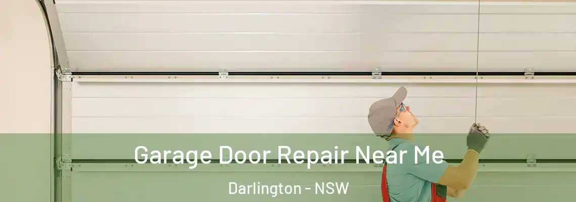  Garage Door Repair Near Me Darlington - NSW