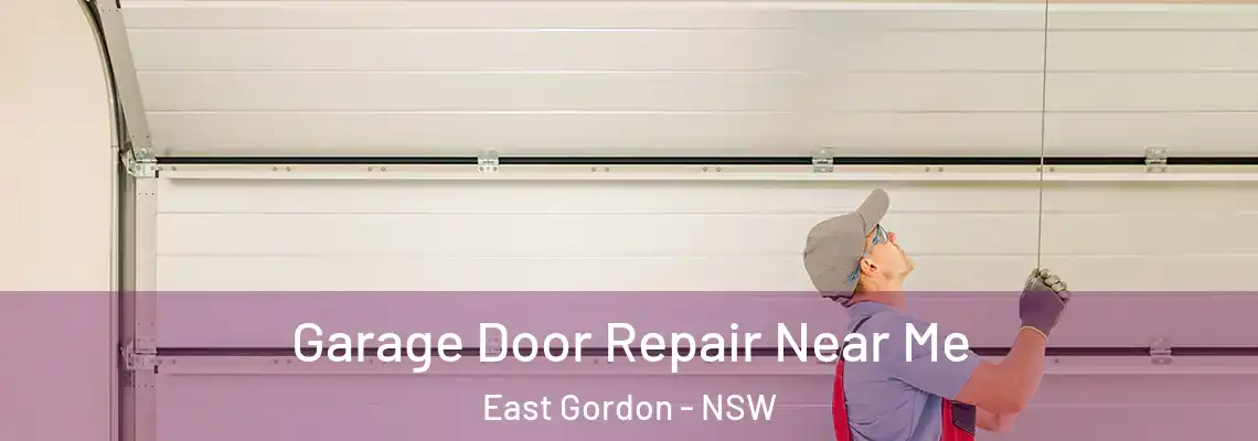  Garage Door Repair Near Me East Gordon - NSW