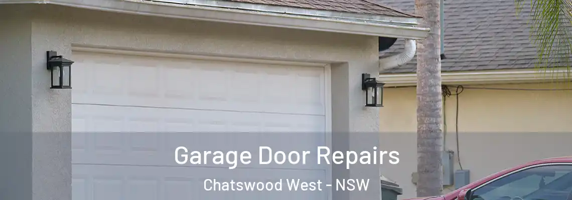  Garage Door Repairs Chatswood West - NSW