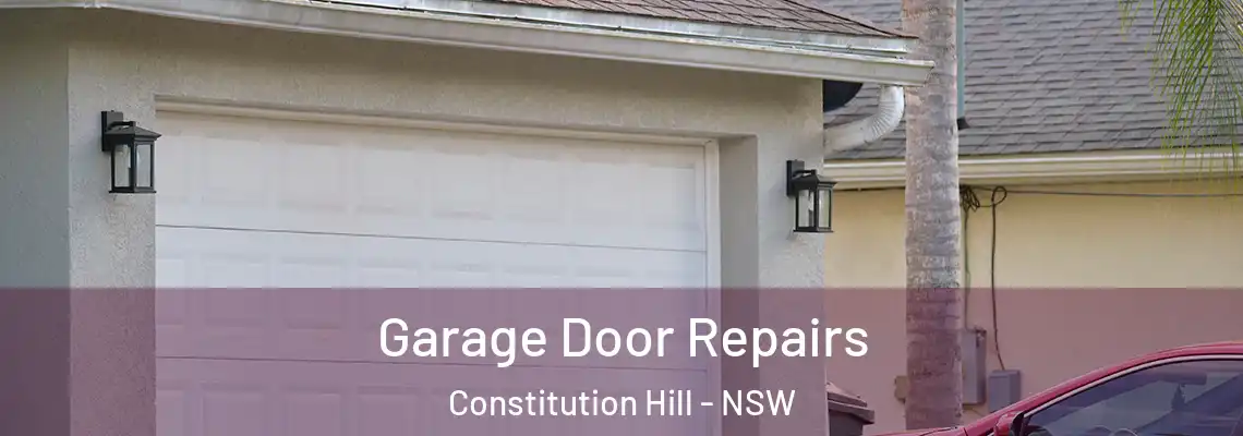  Garage Door Repairs Constitution Hill - NSW