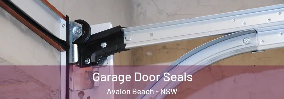  Garage Door Seals Avalon Beach - NSW