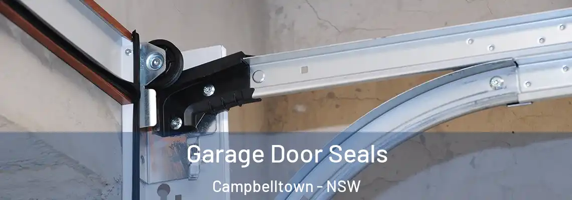  Garage Door Seals Campbelltown - NSW