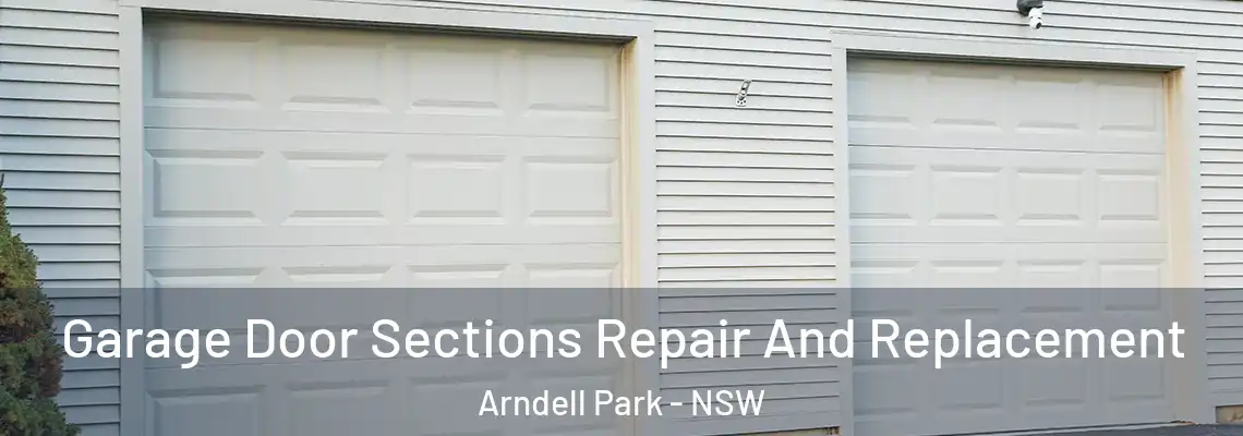  Garage Door Sections Repair And Replacement Arndell Park - NSW