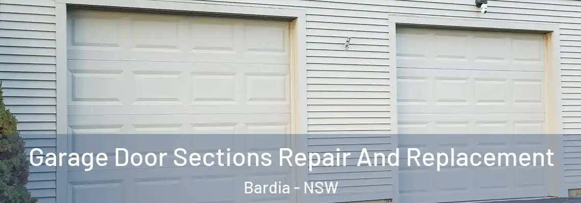  Garage Door Sections Repair And Replacement Bardia - NSW
