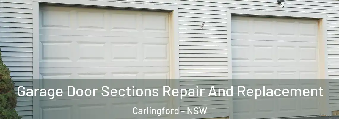  Garage Door Sections Repair And Replacement Carlingford - NSW