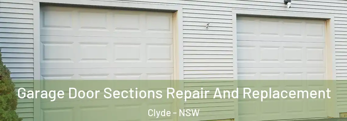  Garage Door Sections Repair And Replacement Clyde - NSW