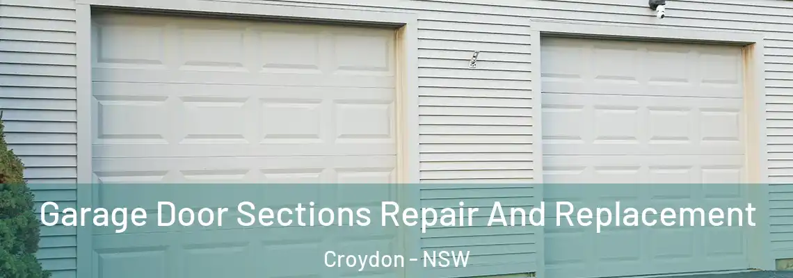  Garage Door Sections Repair And Replacement Croydon - NSW