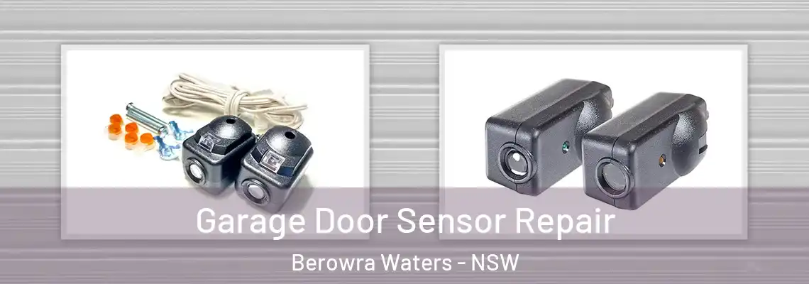  Garage Door Sensor Repair Berowra Waters - NSW