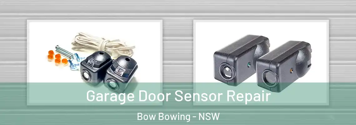  Garage Door Sensor Repair Bow Bowing - NSW