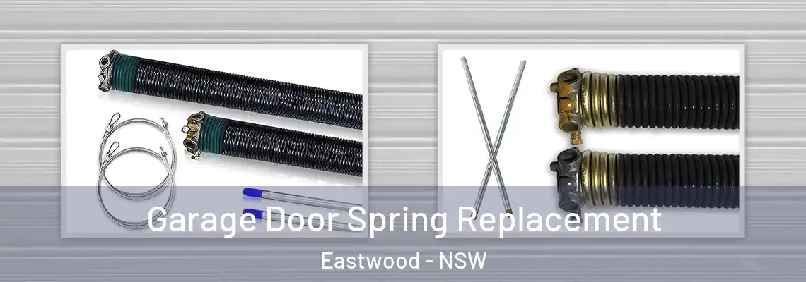  Garage Door Spring Replacement Eastwood - NSW