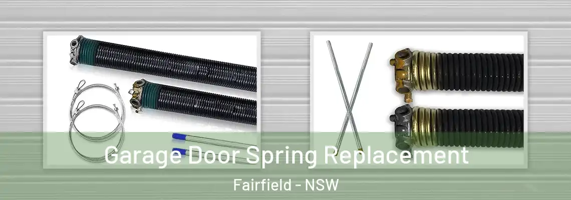  Garage Door Spring Replacement Fairfield - NSW