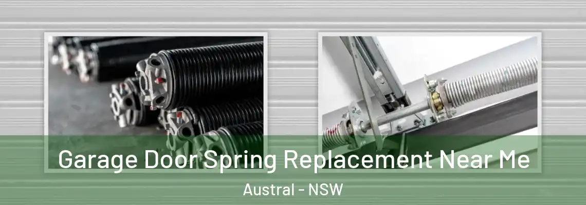  Garage Door Spring Replacement Near Me Austral - NSW