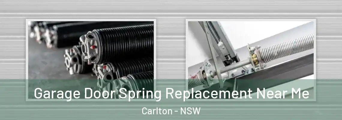  Garage Door Spring Replacement Near Me Carlton - NSW