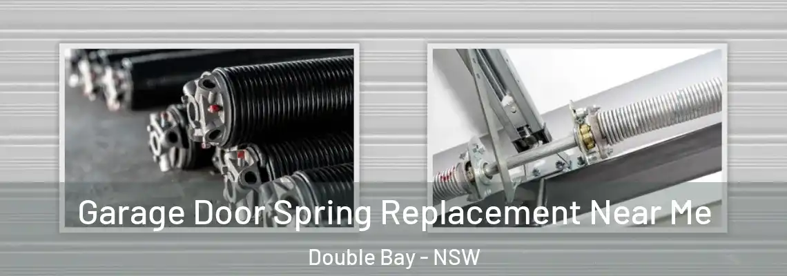  Garage Door Spring Replacement Near Me Double Bay - NSW