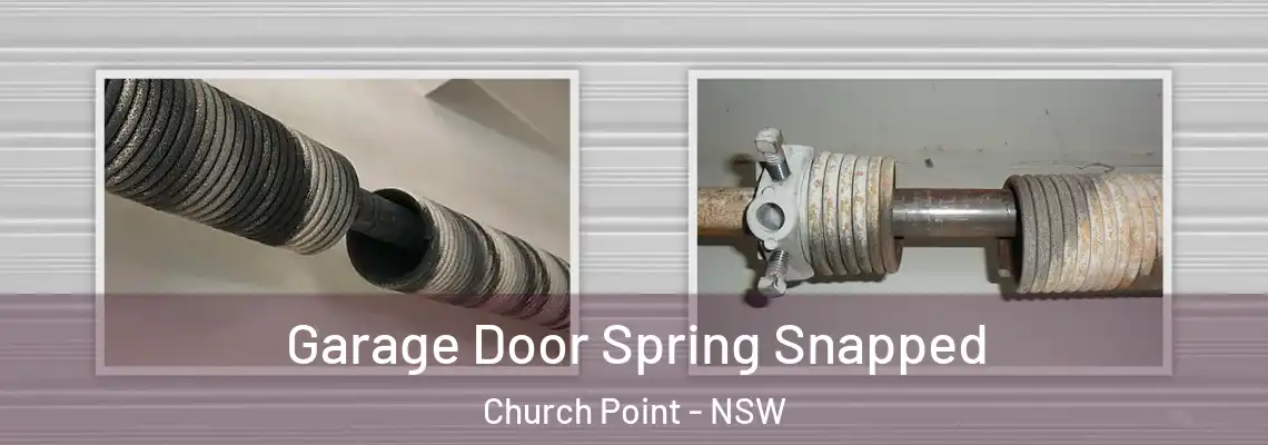  Garage Door Spring Snapped Church Point - NSW