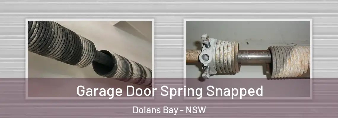  Garage Door Spring Snapped Dolans Bay - NSW