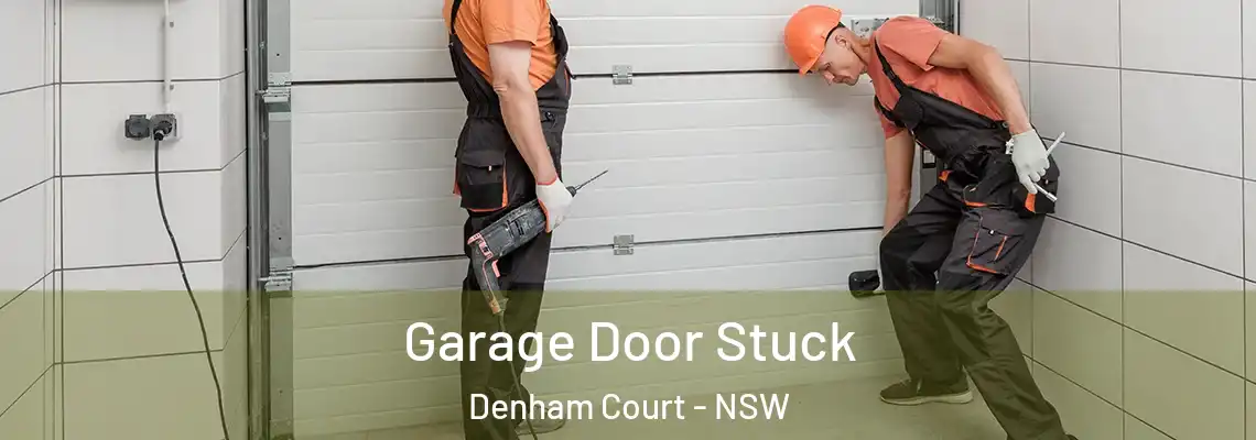  Garage Door Stuck Denham Court - NSW