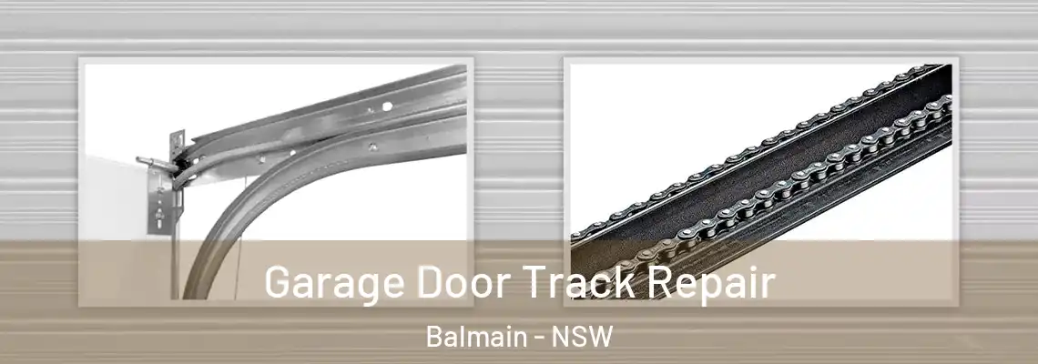  Garage Door Track Repair Balmain - NSW