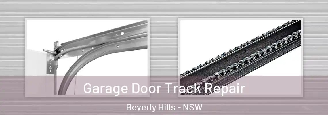  Garage Door Track Repair Beverly Hills - NSW