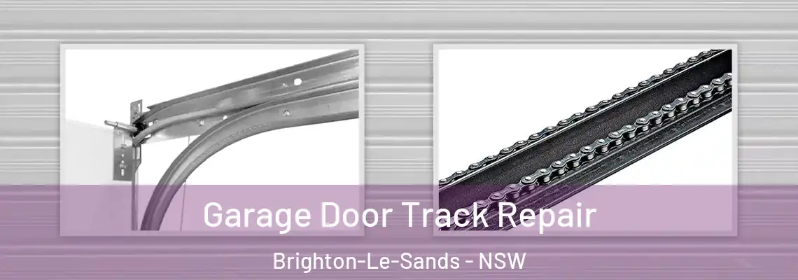  Garage Door Track Repair Brighton-Le-Sands - NSW