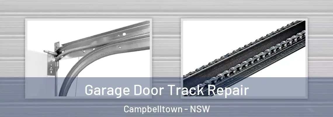  Garage Door Track Repair Campbelltown - NSW