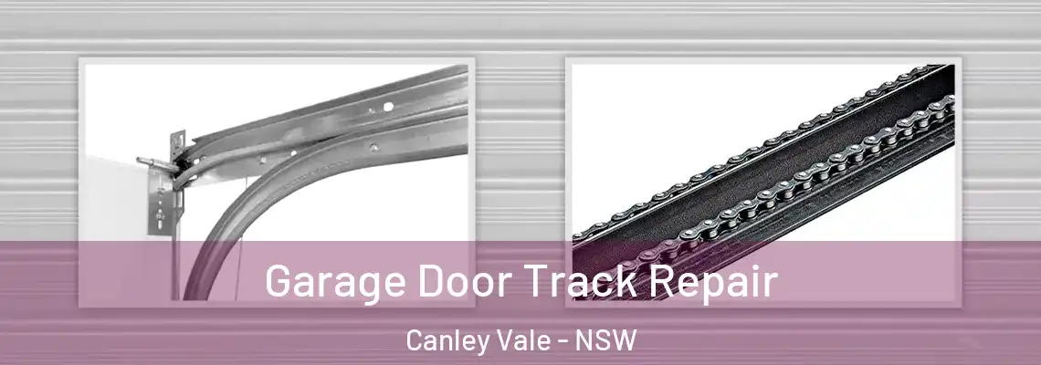  Garage Door Track Repair Canley Vale - NSW