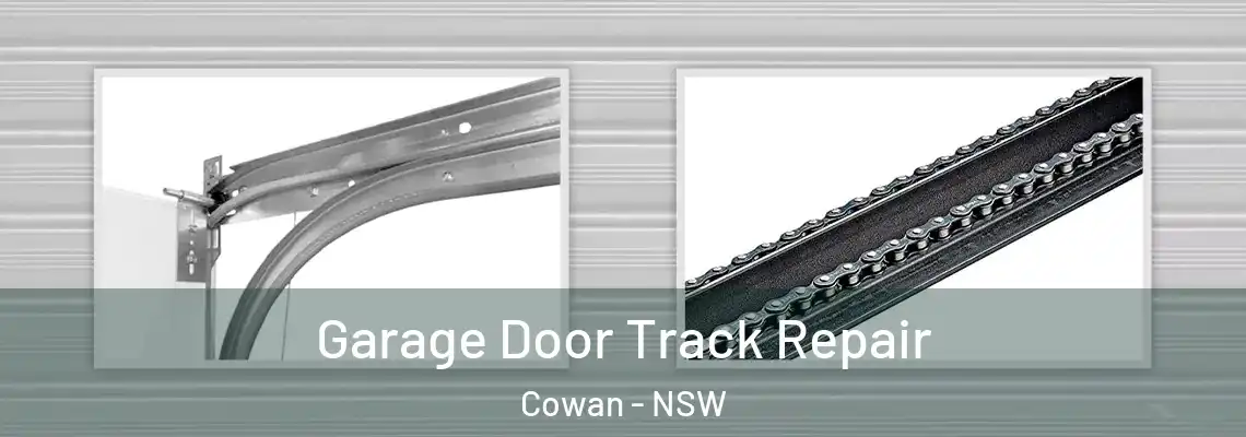  Garage Door Track Repair Cowan - NSW