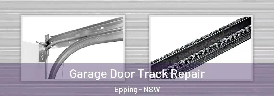  Garage Door Track Repair Epping - NSW