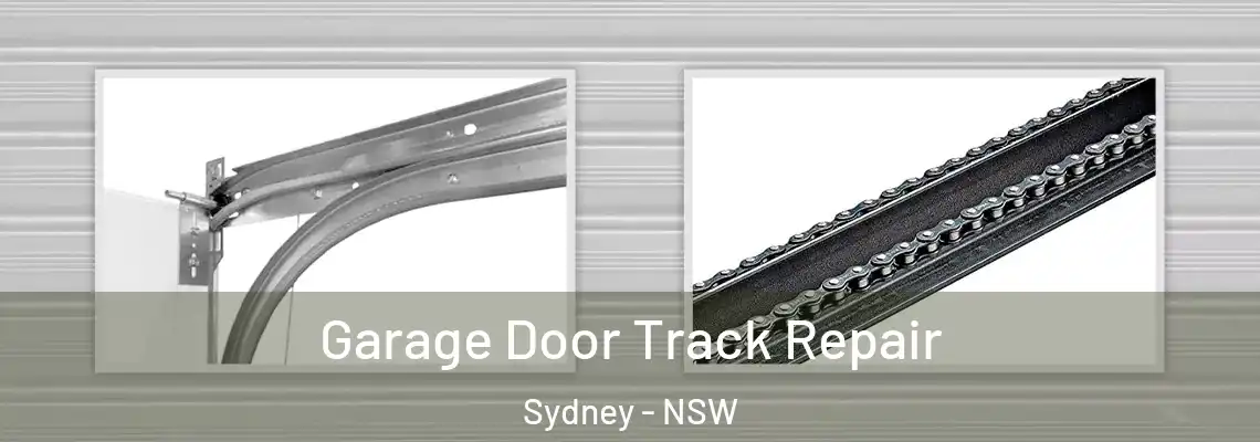  Garage Door Track Repair Sydney - NSW